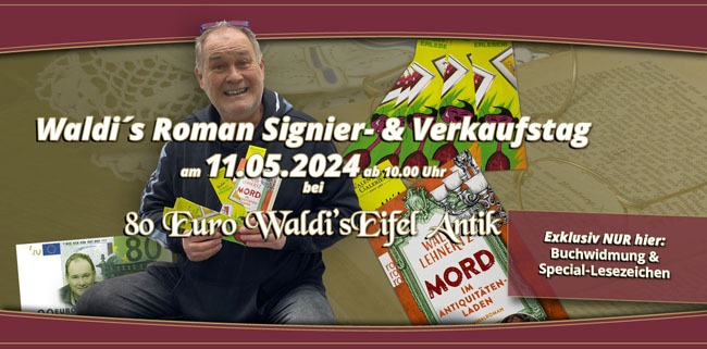Waldi´s Roman Signier- & exklusiver Verkaufstag am 11.05.2024 ab 10.00 Uhr im Waldi´s  Eifel Antik - Bild