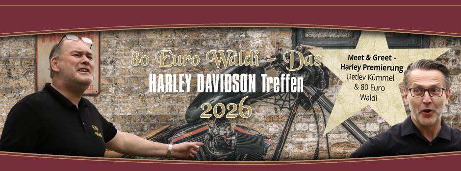 80 Euro Waldi Das Harley Davidson Treffen mit Meet & Greet 2026 - Bild